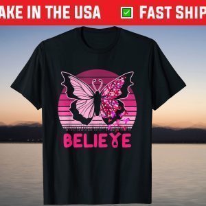 Believe Breast Cancer Awareness Pink Ribbon Women Survivor T-Shirt