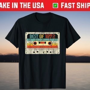 Best Of 1972 Cassette Tape 49th Birthday Shirt