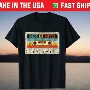 Best Of 1973 Cassette Tape 48th Birthday T-Shirt