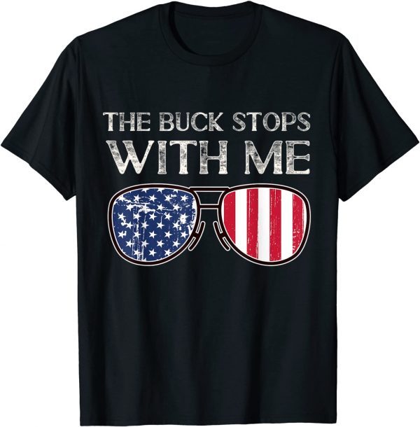 Biden The Buck Stops With Me 2021 Shirt