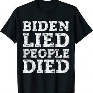 Biden sucks Biden Lied People Died Official Shirt