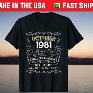 Born in OCTOBER 1981 40th Birthday 40 Years Old 2021 Shirt