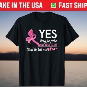 Butterfly Yes They're Fake Breast Cancer Awareness Survivor T-Shirt