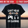CAN'T HEAR YOU I'M GAMING VIDEO GAME CONTROLLER HALLOWEEN T-Shirt