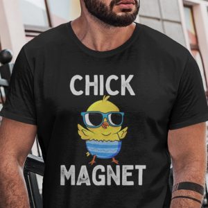 Chick Magnet Gift Shirt