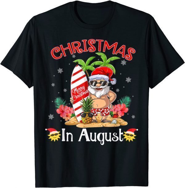 Christmas In August Summer Santa Beach Vacation limited T-Shirt