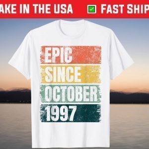 Epic Since October 1997 24rd Birthday 24 Years Old Classic Shirt