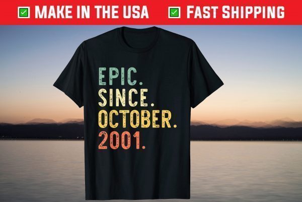 Epic Since October 2001 20th Birthday 20 Years Old Tee Shirt