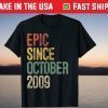 Epic Since October 2009 11th Birthday 11 Year Old Official Shirt