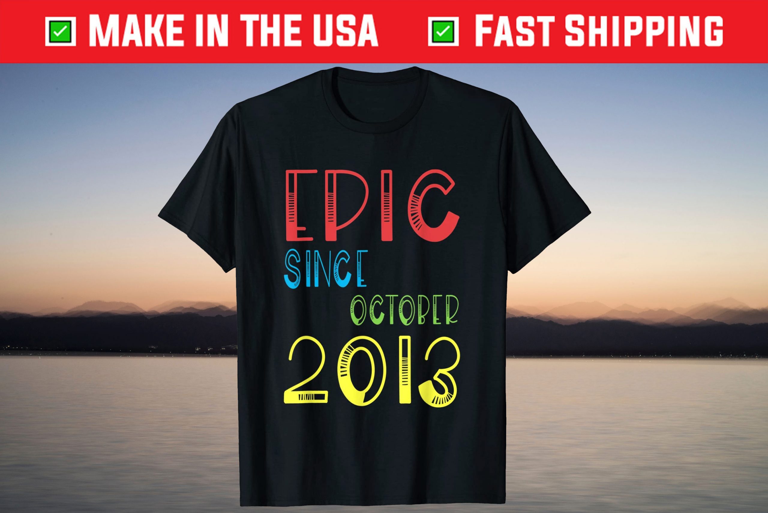 Epic Since October 2013 Birthday 8 Years Old T-Shirt Epic Since October 2013 Birthday 8 Years Old T-Shirt