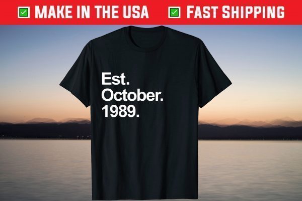 Est October 1989 Birthday 32th Birthday Tee Shirt