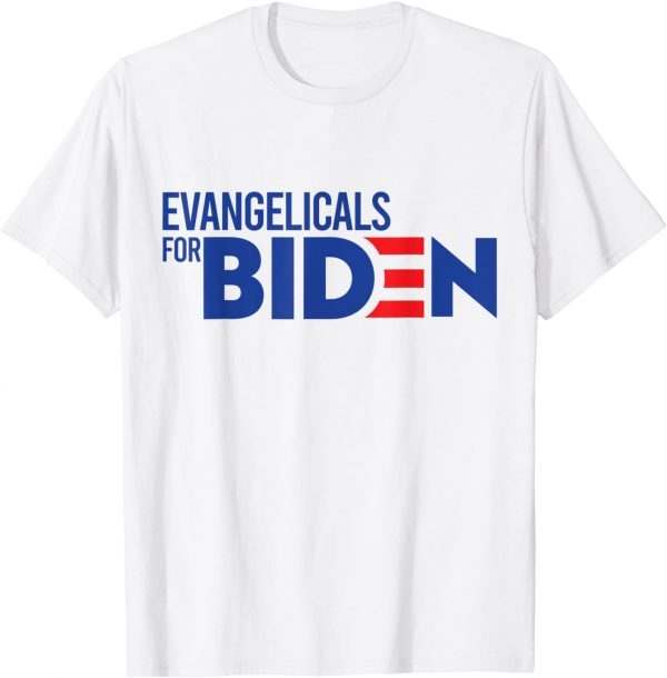 Evangelicals For Biden Shirt T-Shirt