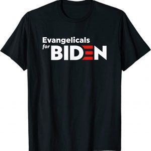 Evangelicals For Biden Gift Shirt