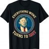 Donald Trump Everything Woke Turns to Shit Tee Shirt