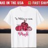 Fall Season In October We Wear Pink Leopard Pumpkin Shirt