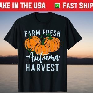 Farm Fresh Autumn Harvest Autumn T Shirt