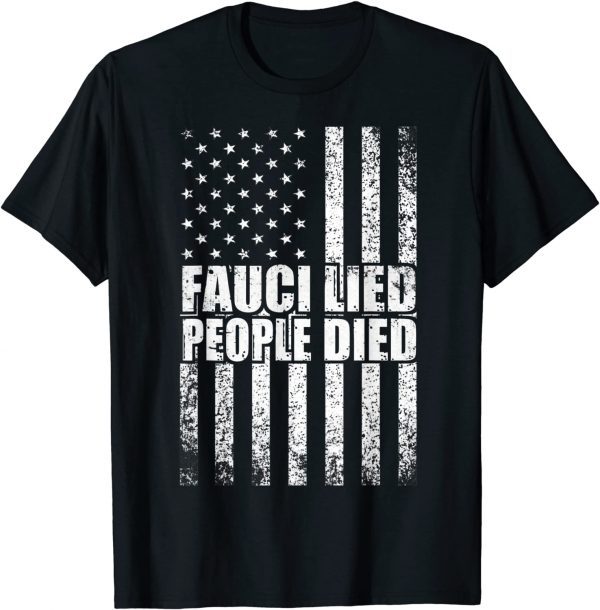 Fauci Lied People Died Official Shirt