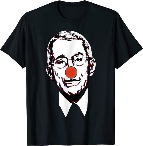 Fauci The Clown Dr.Fauci Clown Dr.Anthony Tee Shirt