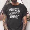 Funny I’m Going To Let God Fix It Us 2021 Shirt