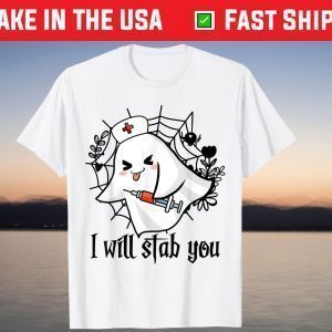 Ghost I Will Stab You Nurse Halloween Tee Shirt