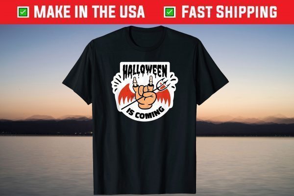 Halloween Is Coming Skelton Hand October 31st T-Shirt