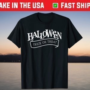 Halloween Trick Or Treat October 31st T-Shirt