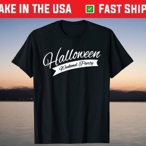 Halloween Weekend Party October 31st T-Shirt