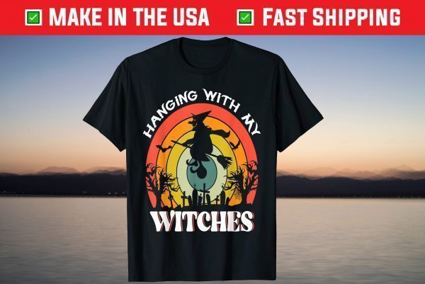 Hanging With My Witches Halloween T-Shirts