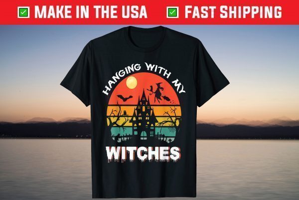 Hanging With My Witches Halloween T-Shirt