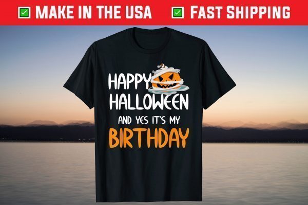 Happy Halloween It's My Birthday October 31 Pumpkin T-Shirt