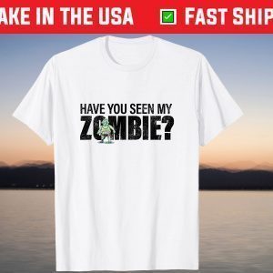 Have You Seen My Zombie Group Halloween T-Shirt