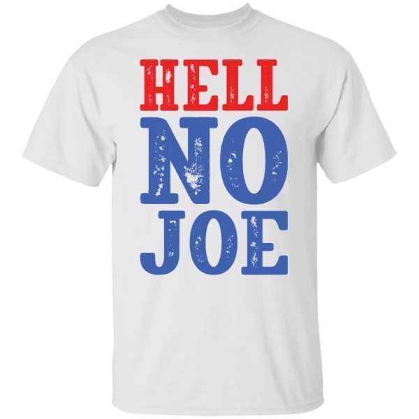 Hell no Joe 2021 shirt