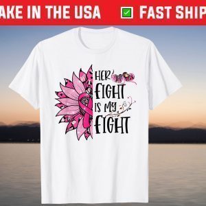 Her Fight Is My Fight Leopard Sunflower Breast Cancer Month Gift T-Shirt