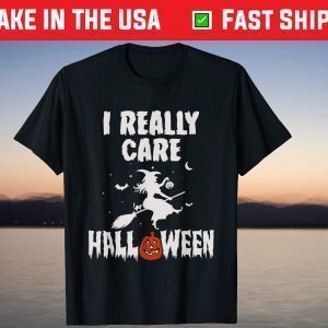 I Care Halloween Pumpkins And Witch Witches Lover T-Shirt