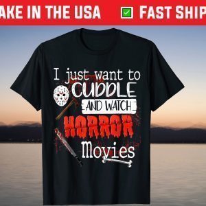 I Just Want To Cuddle & Watch Horror Movies Halloween Classic T-Shirt