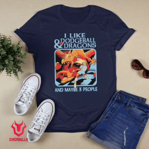 I Like Dodgeball And Dragons And Maybe 3 People Tee Shirt