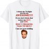 I Think The Twilight Movies Are Awesome Tee Shirt
