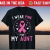 I Wear Pink For My Aunt Breast Cancer Support Niece Nephew T-Shirt
