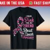 I Wear Pink For My Friend Breast Cancer Awareness Support T-Shirt