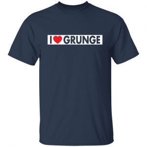 I love grunge Gift Shirt