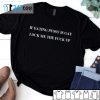 IF EATING PUSSY IS GAY LOCK ME THE FUCK UP Tee Shirt