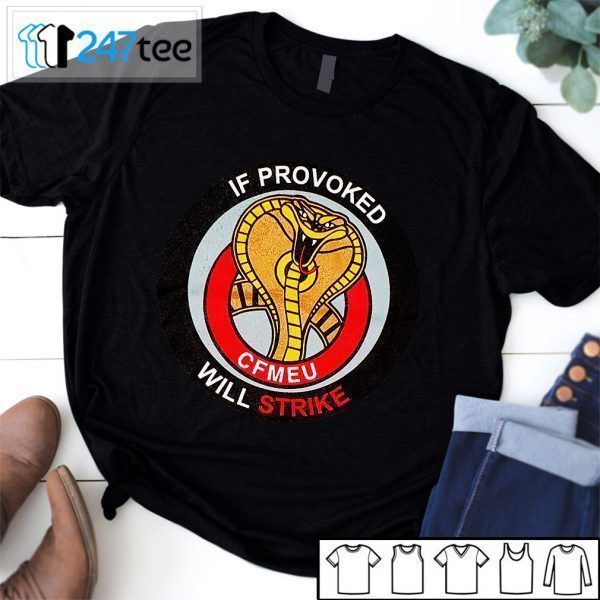 If Provoked Will Strike Cfmeu Classic Shirt