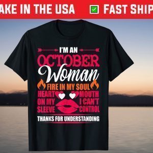 I'm An October Woman With A Fire In My Soul 2021 Shirt