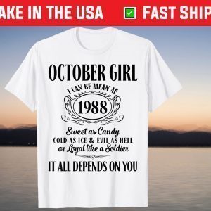 Im October Girl 1988 Birthday Born In October 1988 T-Shirt