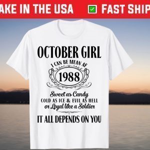 Im October Girl 1988 Birthday Born In October 1988 T-Shirt