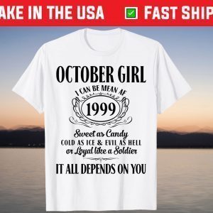 Im October Girl 1999 Birthday Born In October 1999 Shirt