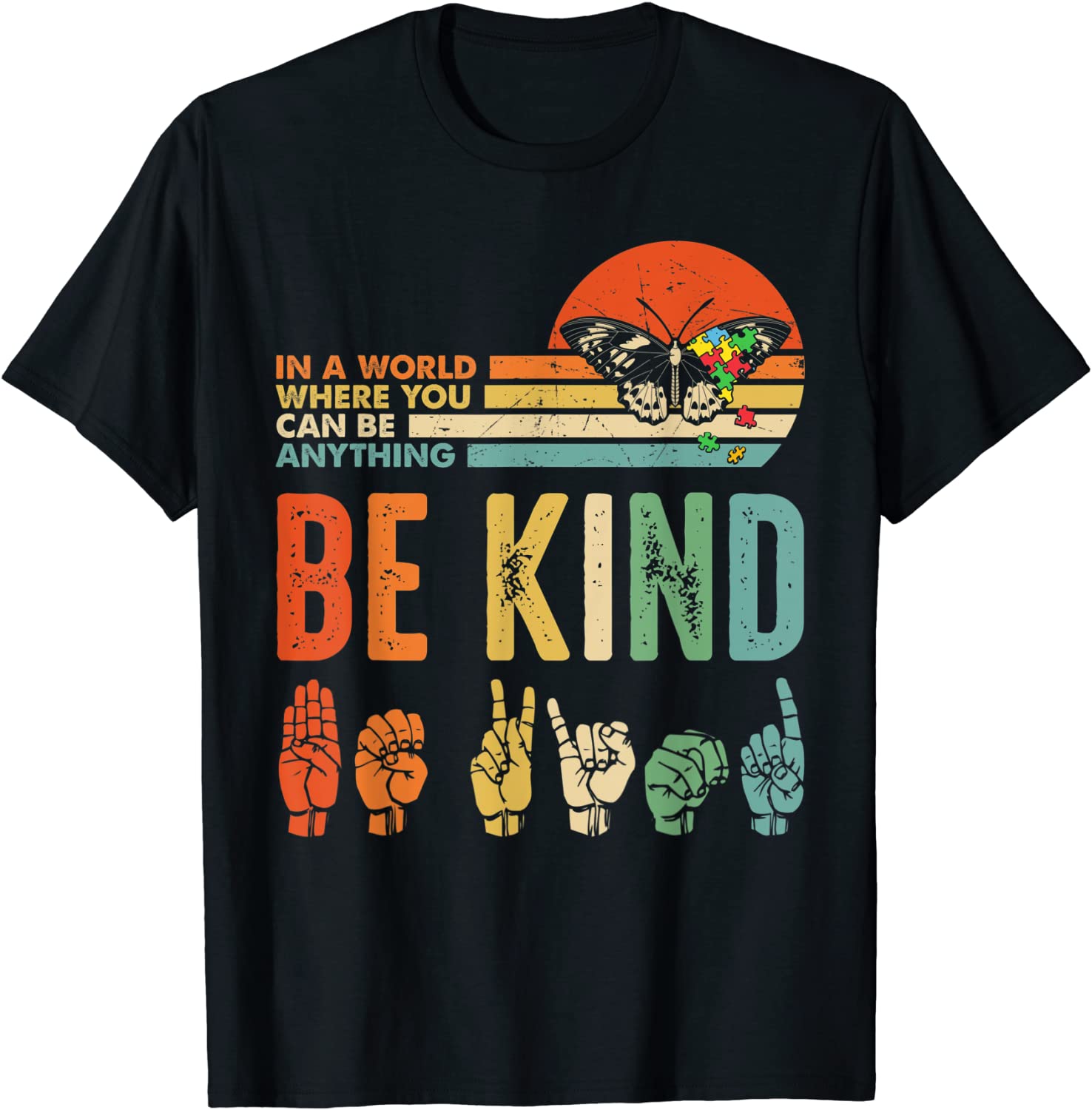 In A World Where You Can Be Anything Be Kind Kindness Autism Unisex Shirt