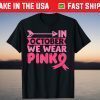 In October We Wear Pink Breast Cancer Pink Ribbon Support T-Shirt