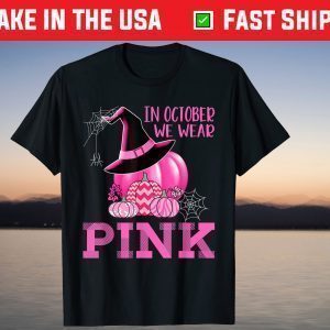 In October We Wear Pink Breast Cancer Pumpkin Halloween Shirt