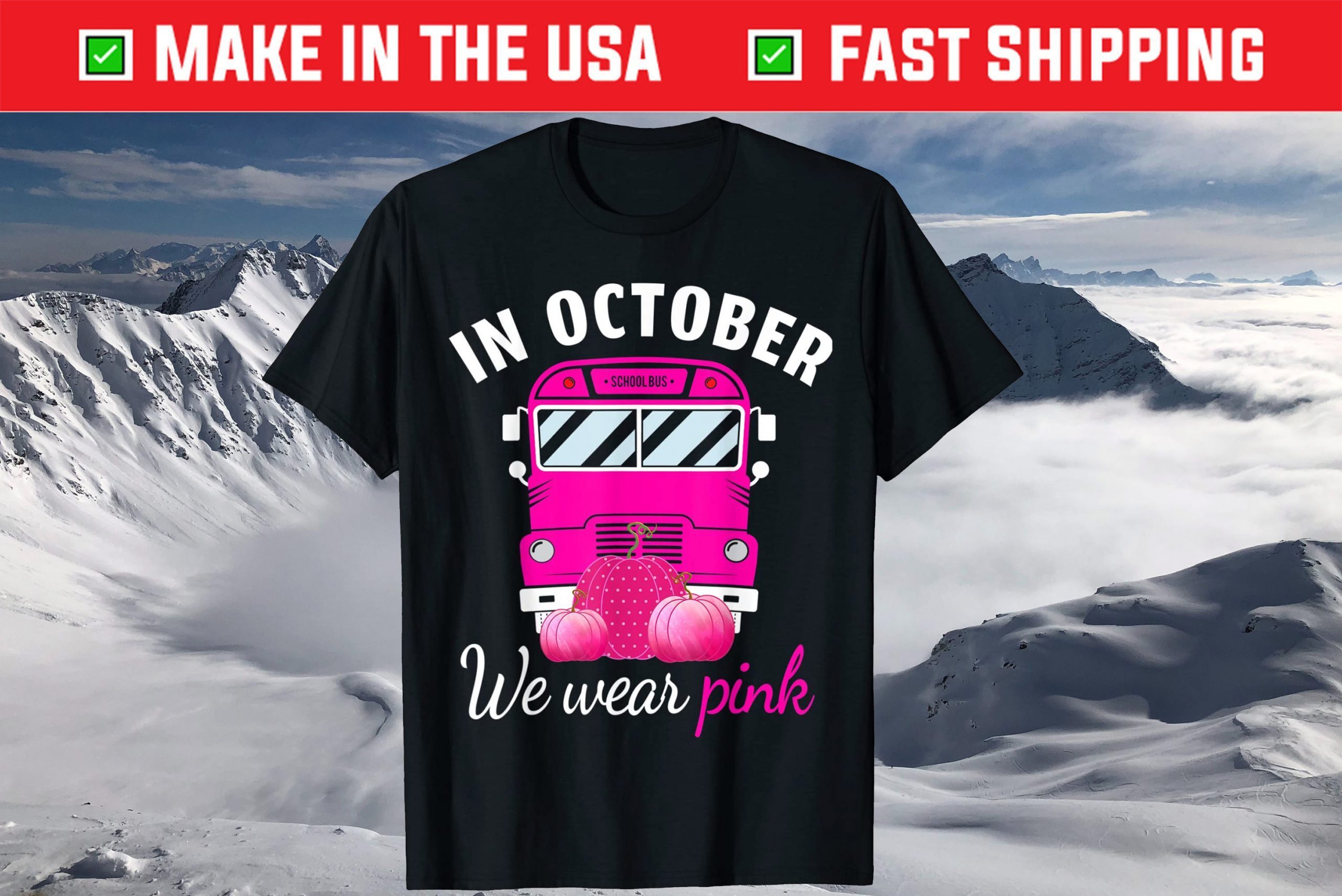 In October We Wear Pink School Bus Breast Cancer Awareness T-Shirts